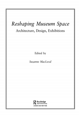 Reshaping Museum Space